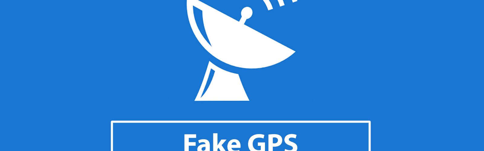 Fake GPS Apps For Android