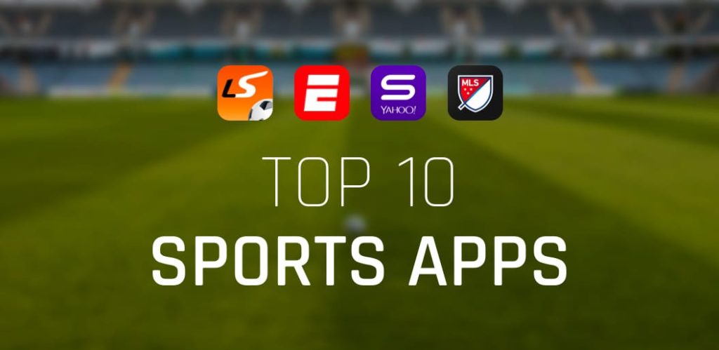 Top 10 Sports Apps For Android And IOS